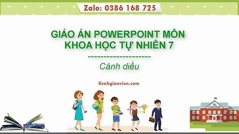 Giáo án powerpoint Khoa học tự nhiên 7 Cánh diều | GA điện tử KHTN 7 CD