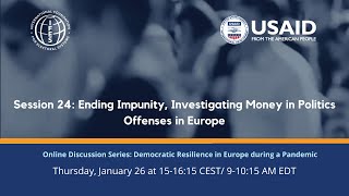 January 2023 IFES discussion; Ending Impunity: Investigating Money in Politics Offenses in Europe