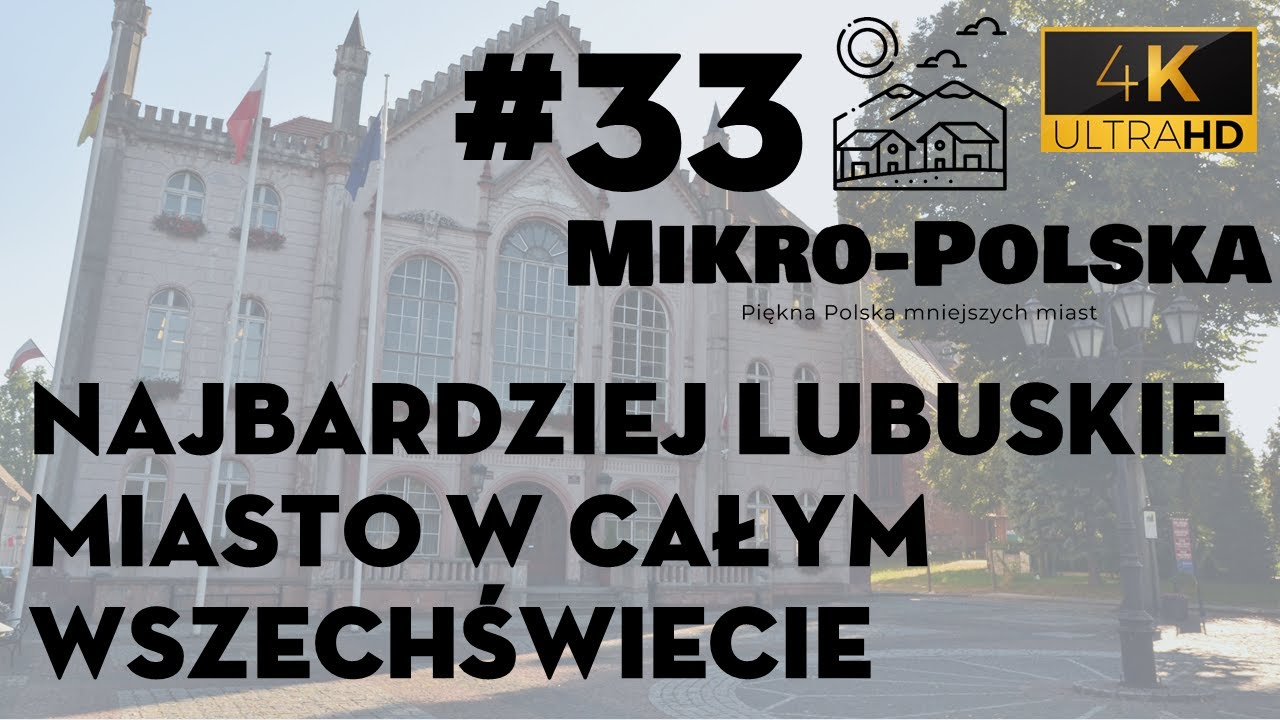Mikro-Polska: Ośno Lubuskie | Ziemia Lubuska (#33) 4K UHD