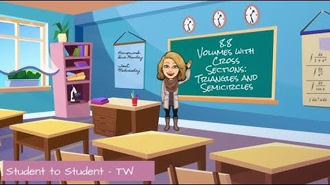 8.8 Volumes with Known Cross Sections - Triangles and Semicircles