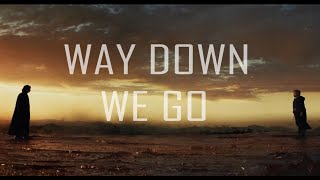 MULTIFANDOM||WAY DOWN WE GO