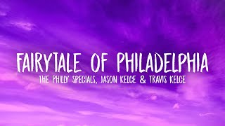 The Philly Specials, Jason Kelce &amp; Travis Kelce - Fairytale of Philadelphia (Lyrics)