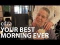 Your best morning ever