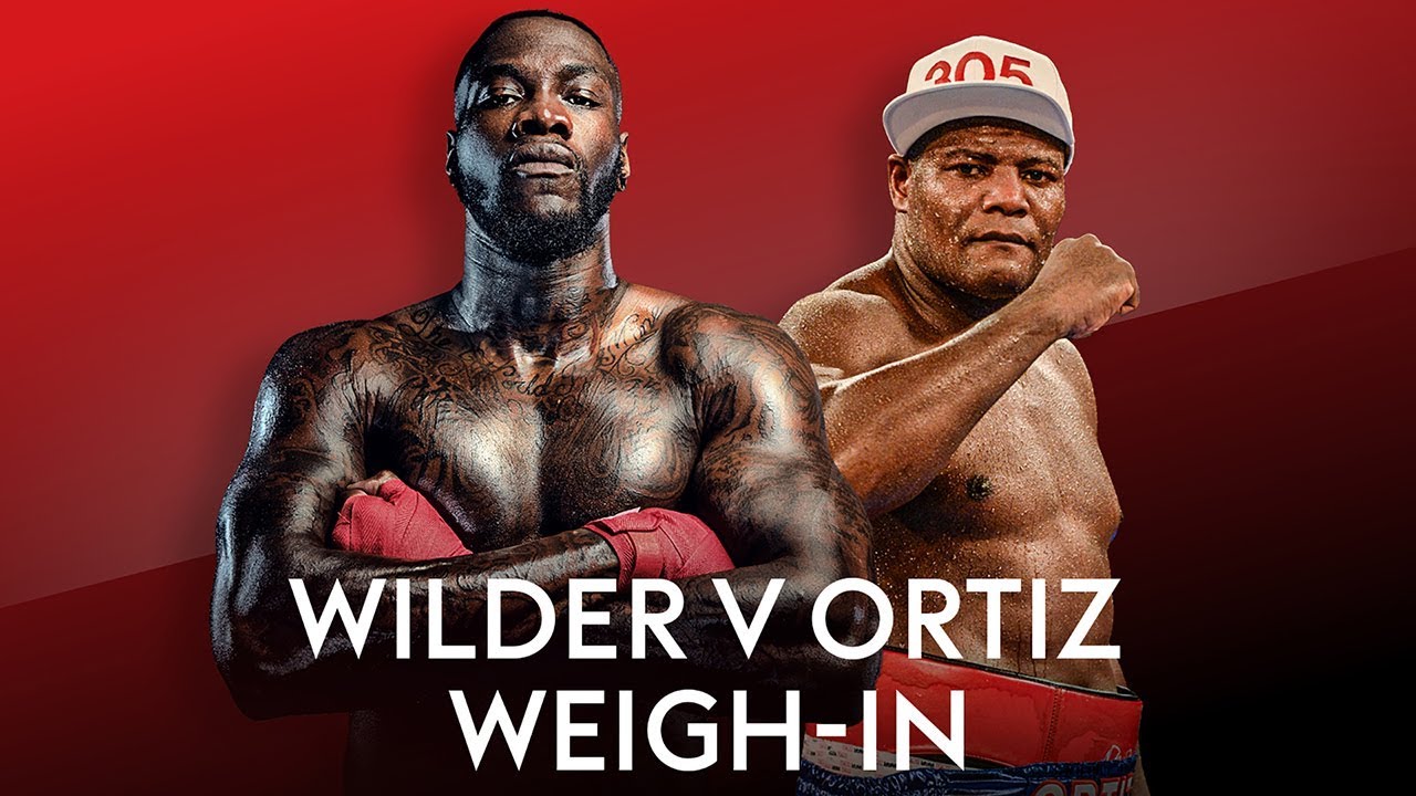 Wilder Weigh In Live Deontay Wilder V Luis Ortiz 2 Youtube