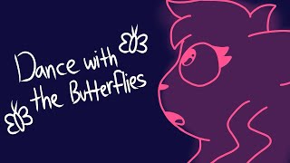 dance with the butterflies | animation meme (remake)