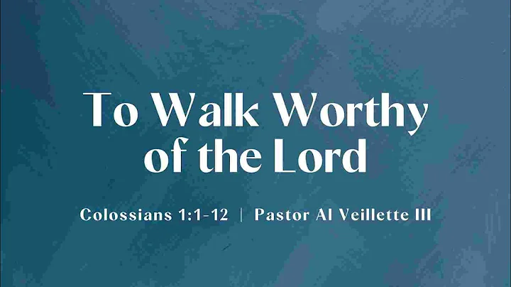 Colossians 1:1-12 | Pastor Al Veillette
