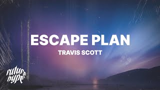 Travis Scott - ESCAPE PLAN (Lyrics) screenshot 5