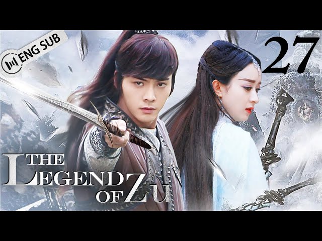 Eng Sub] The Legend of Zu EP 27 (Zhao Liying, William Chan, Nicky