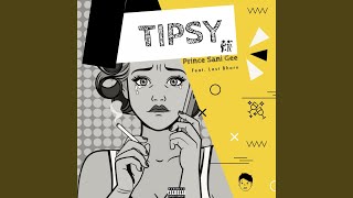 Watch Prince Sani Gee Tipsy feat Last Bhorn video