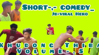 khudong thiba volume (5) comedy video || jb viral hero😁😁||