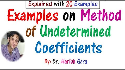 Examples of Method of Undetermined Coefficients