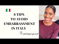 8 tips for ANYONE moving to or visiting Italy|AVOID EMBARRASSMENT GUYS