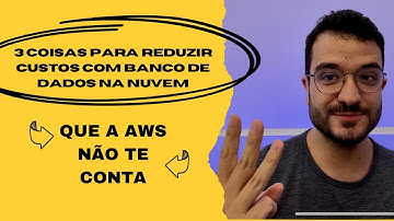 Redução de Custos com Banco de Dados na Nuvem - AWS RDS