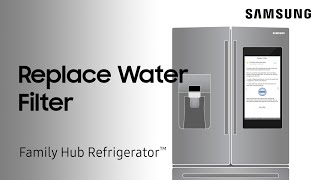 How To Change The Water Filter On Your Family Hub Refrigerator Samsung Us Youtube