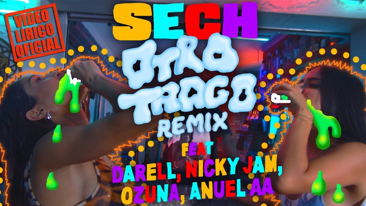 Sech - Otro Trago (Remix) ft. Darell, Nicky Jam, Ozuna, Anuel AA (Video  Lírico Oficial) - YouTube