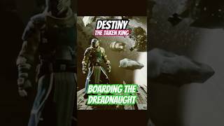 Destiny The Taken King Boarding The Dreadnaught #destiny