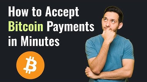 How to Accept Bitcoin Payments in Minutes