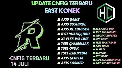 UPDATE || CONFIG HC || AXIS | XL | TSEL | INDOSAT | BYU | [ 14 JUL ]