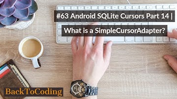 #63 Android SQLite Cursors Part 14 | What is a SimpleCursorAdapter?
