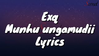 @ExQVEVO - Munhu ungamudii lyrics