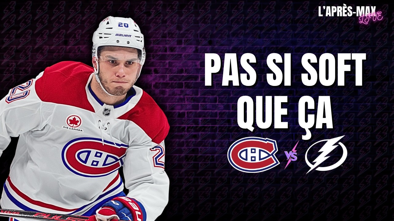 L'Après-Max: Lightning VS Canadiens