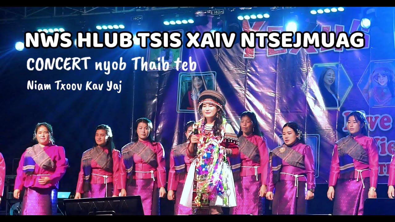 Concert nyob Thaibteb // NWS HLUB TSIS XAIV NTSEJMUAG// N. Txoov Kav Yaj