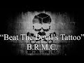 Black Rebel Motorcycle Club - Beat the Devil's Tattoo (Lyrics)