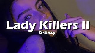 G-Eazy - Lady Killers II Christoph Andersson Remixs