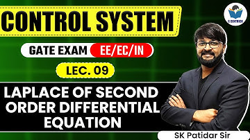 Lec 09 Laplace of Second Order Differential Equation || Control System for GATE Exam