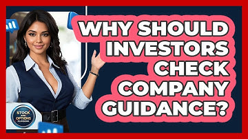 Why Should Investors Check Company Guidance? - Stock and Options Playbook
