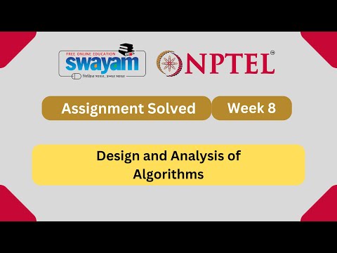 Design and analysis of algorithms Week 8 || NPTEL ANSWERS 2024 #nptel #nptel2024 || NPTEL 2024