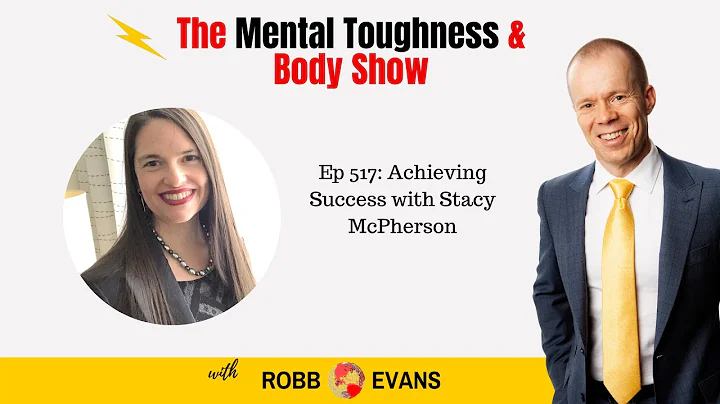 Ep 517   Achieving Success with Stacy McPherson