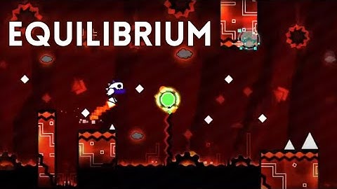 EQUILIBRIUM (Hard Demon) by SkiesCore | Geometry Dash