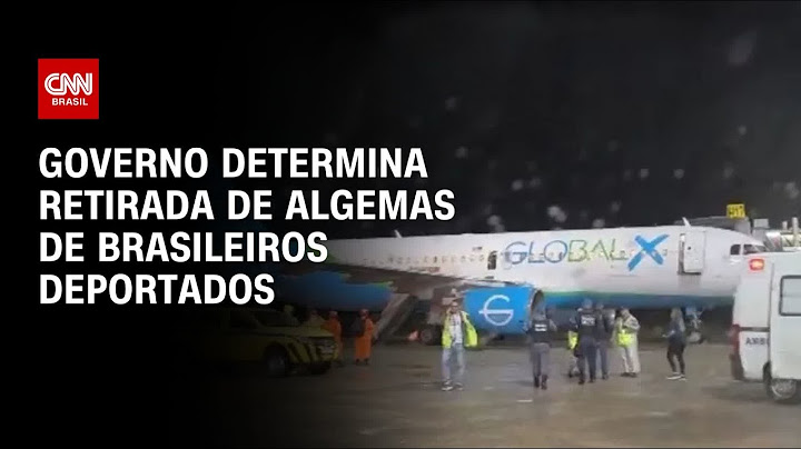Governo determina retirada de algemas de brasileiros deportados | AGORA CNN