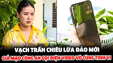 Chiêu lừa đảo mới GIẢ MẠO CÔNG AN GỌI ĐIỆN VIDEO VÔ CÙNG TINH VI | CHUYỆN CẢNH GIÁC 2025