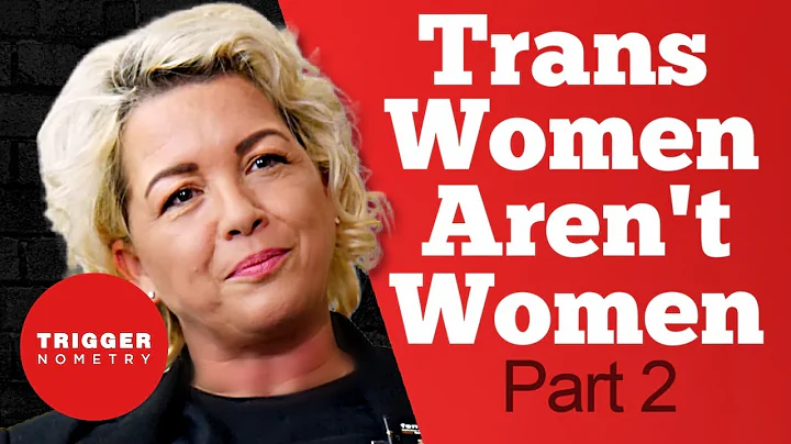 Posie Parker: Trans Women Aren't Women - Part 2