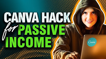 This Canva hack could potentially make you passive income. Type Yes for details.
