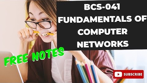 BCS-041 Fundamentals of Computer Networks Notes (Part 3)