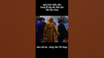 Nghi thức khẩu siều trong lễ cấp sắc thầy tào dân tộc nùng ls #nôngvăntới #shortsvideo #shots