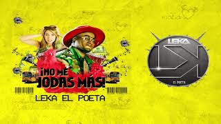 Leka El Poeta - No Me Jodas Mas (Audio Oficial)