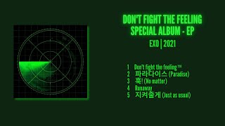 FULL ALBUM | EXO - DON'T FIGHT THE FEELING - Special Album - EP