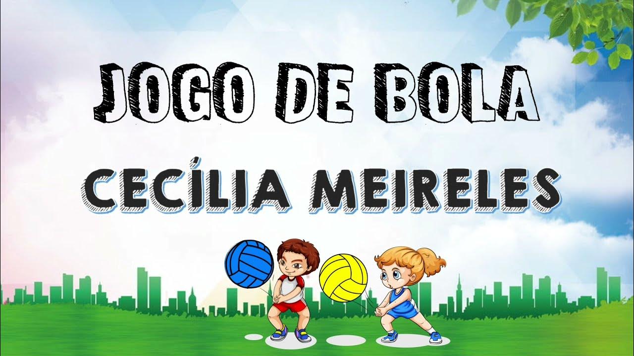 Jogo de Bola 🟡🏐🔵 de Cecília Meireles 