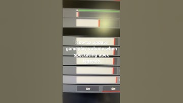 How to update gameplay volume when spectating apex legends