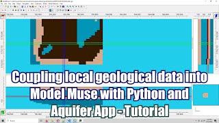 Coupling local geological data into Model Muse with Python and Aquifer App - Tutorial