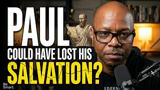 Paul Could Have Lost His Salvation