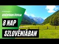 8 nap Szlovéniában - Kerépáros útifilm (HD) 🏞️⛰️🏕️