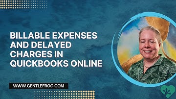Billable Expenses and Delayed Charges in QuickBooks Online
