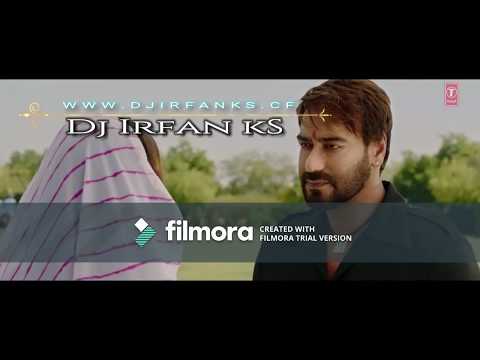 Mere Rashke Kamar Hard Dholki Mix Remix By Dj Irfan Ks Badshaho Ajay Dewgan 2017