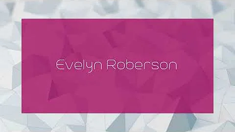 Evelyn Roberson - appearance