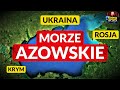 MORZE AZOWSKIE ◀🌎 Ukraina, Rosja, Krym - geografia